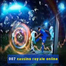007 cassino royale online